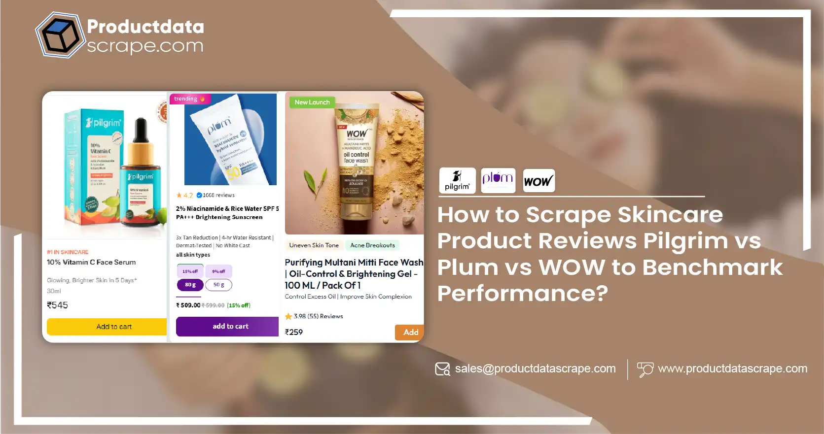 How to Scrape Skincare Product Reviews – Pilgrim vs Plum vs WOW to Benchmark Performance-01